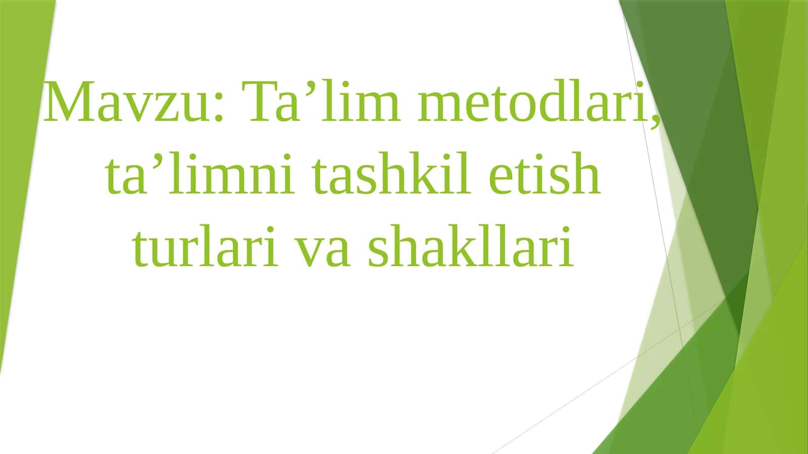 Ta’lim Metodlari va Tashkili 1