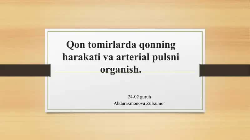 Qon tomirlarda qonning harakati va arterial pulsni organish. 1