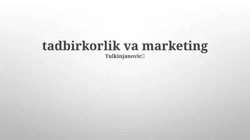 Tadbirkorlik va marketing 1