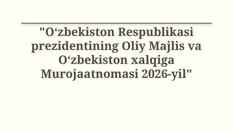 Oʻzbekiston Respublikasi prezidentining Oliy Majlis va Oʻzbekiston xalqiga Murojaatnomasi 2026-yil 1