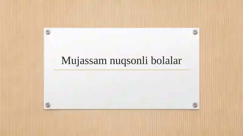 Mujassam nuqsonli bolalar
