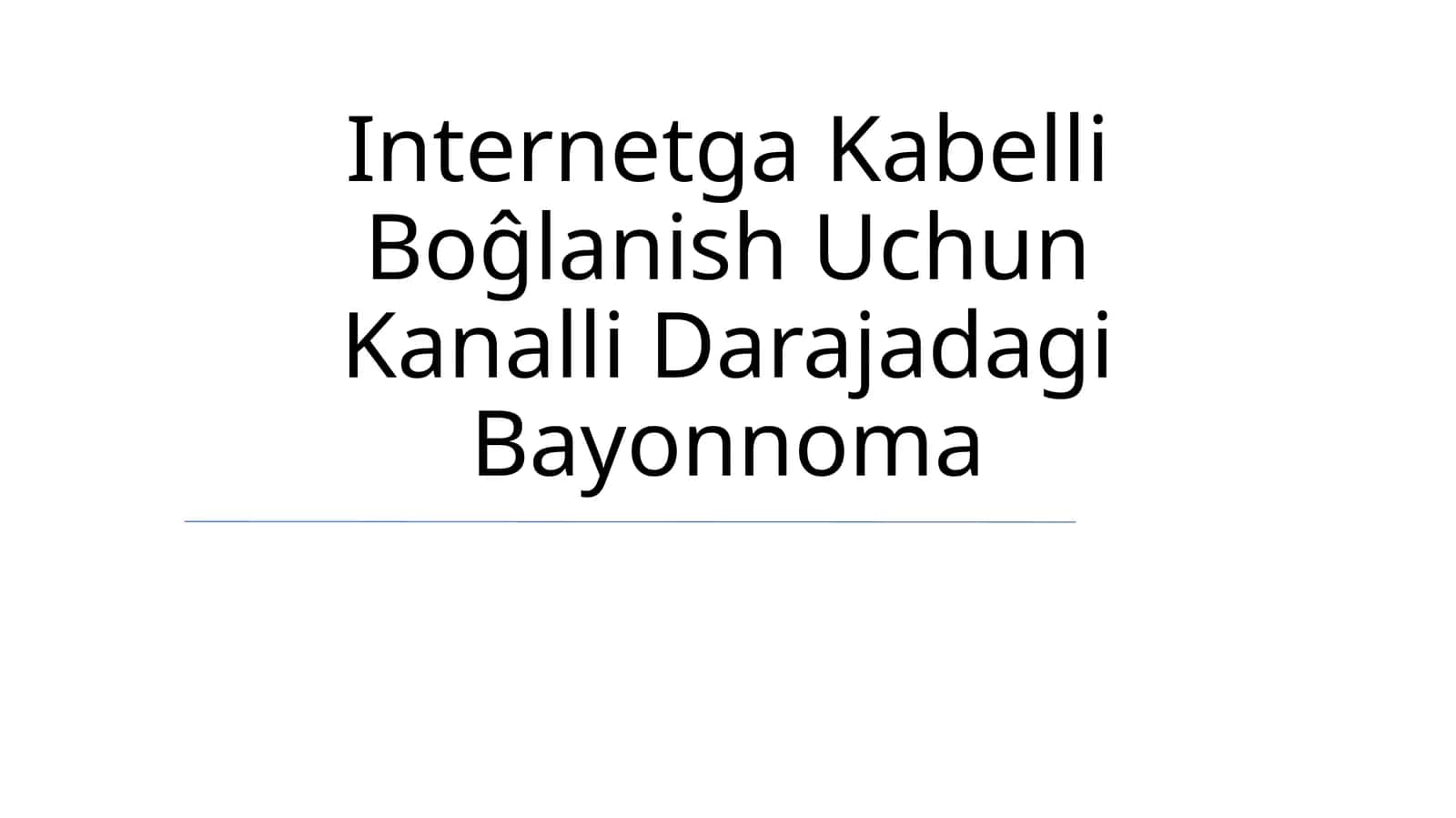 Internetga Kabelli Boĝlanish Uchun Kanalli Darajadagi Bayonnoma 1
