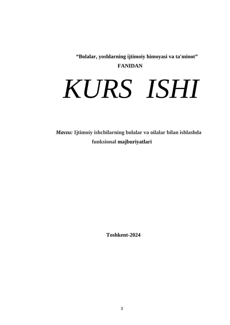 Ijtimoiy ishchilarning bolalar va oilalar bilan ishlashda funksional majburiyatlari KURS ISHI 1