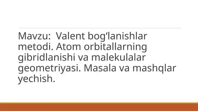 Valent bogʻlanishlar metodi 1