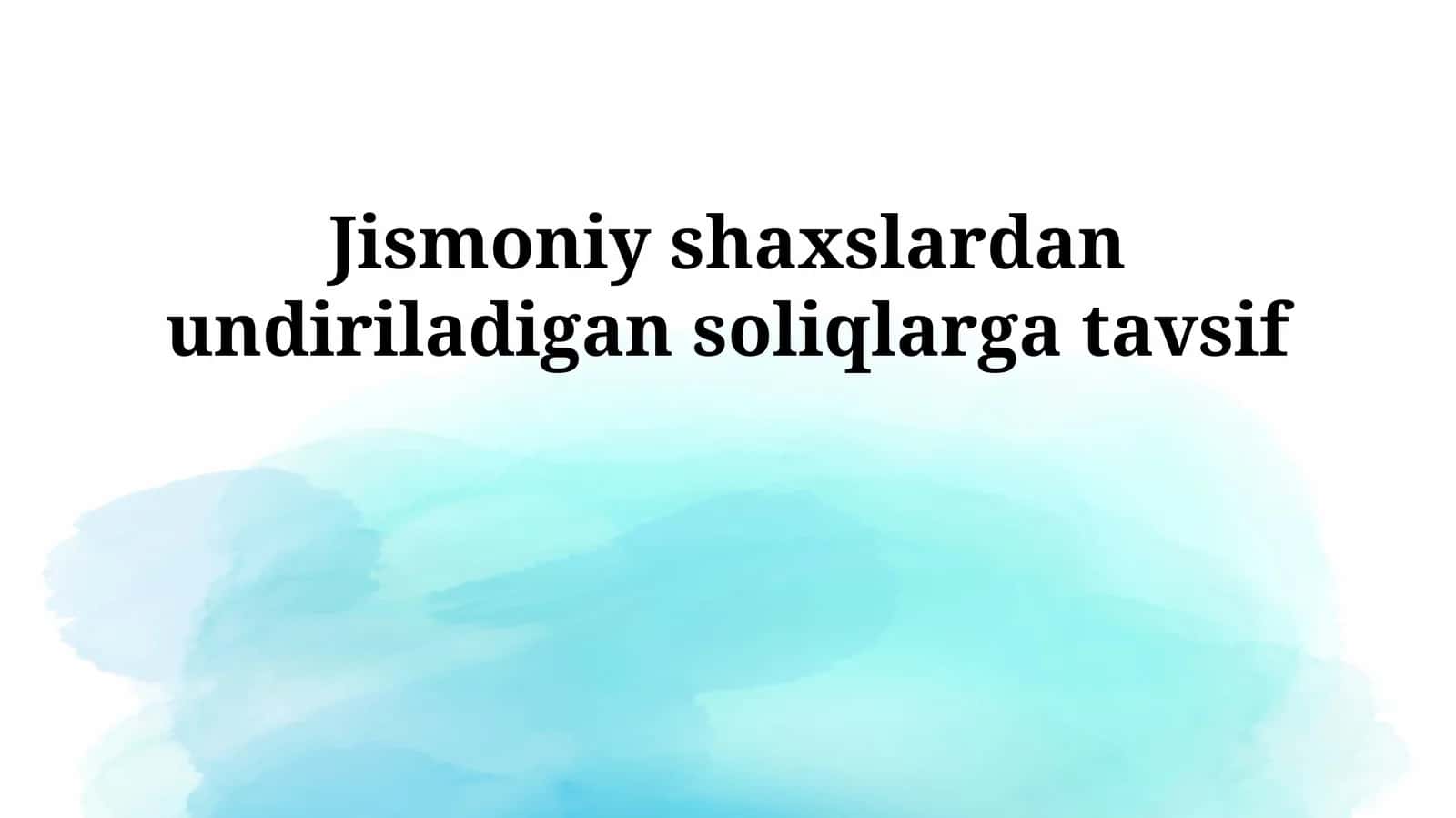 Jismoniy shaxslardan undiriladigan soliqlarga tavsif 1