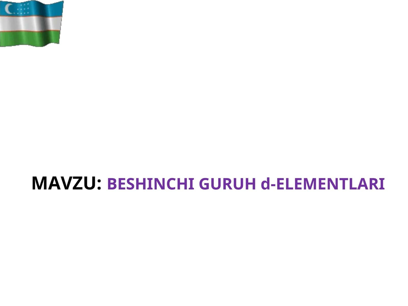 BESHINCHI GURUH d-ELEMENTLARI 1