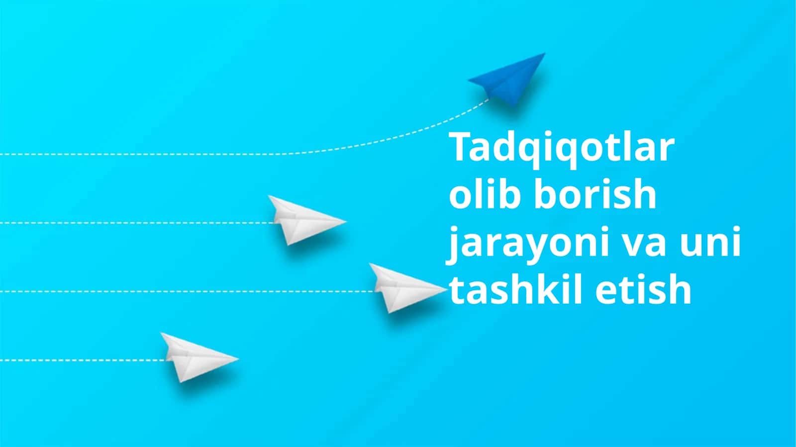 Tadqiqot jarayoni va uning tashkil etilishi 1