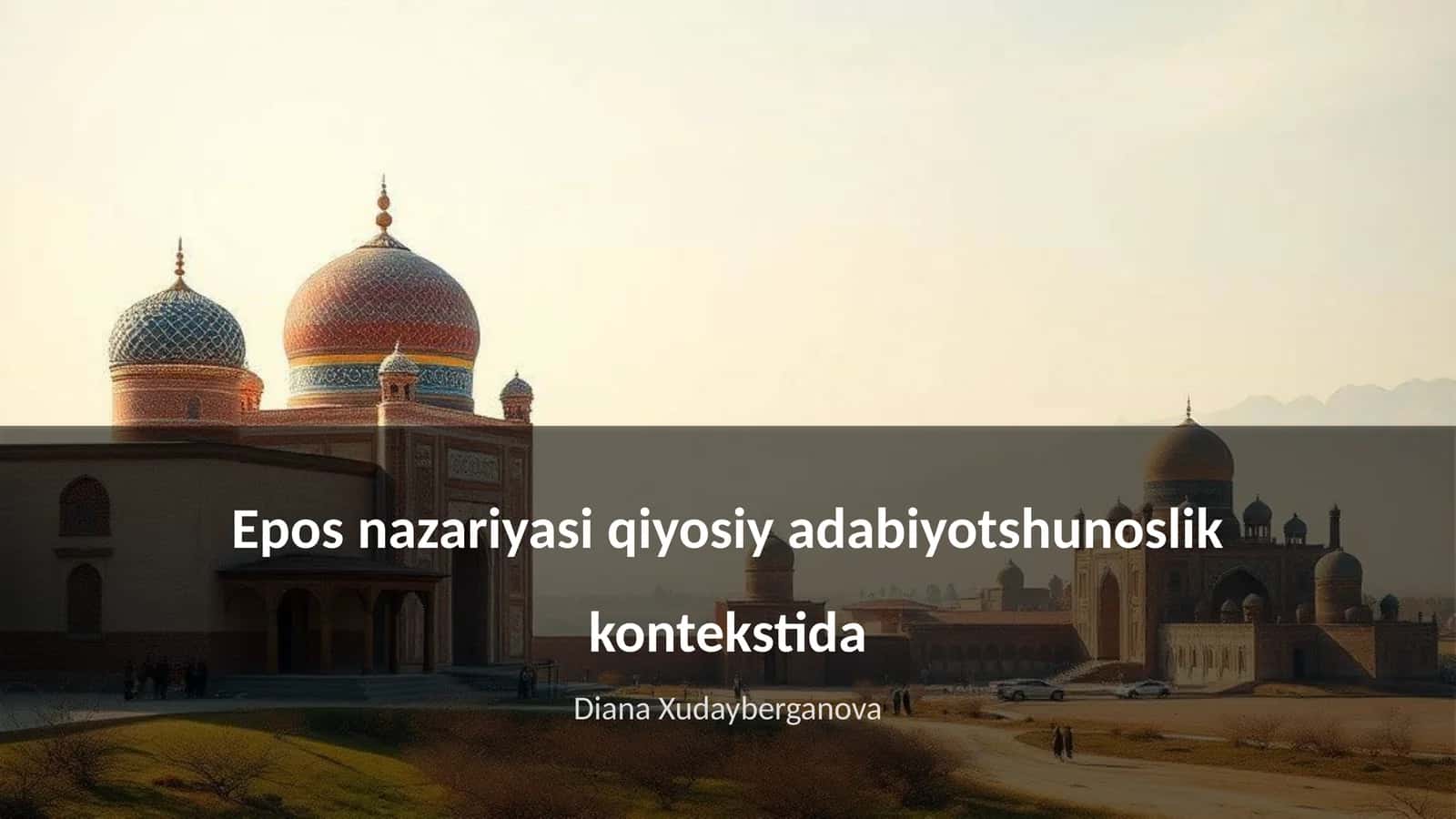 Epos nazariyasi qiyosiy adabiyotshunoslik kontekstida 1