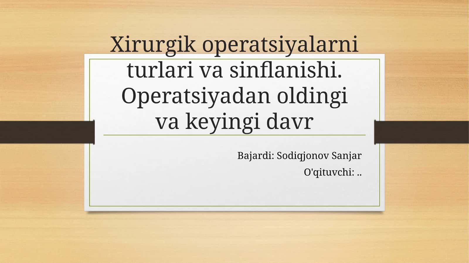 Xirurgik operatsiyalar turlari va sinflanishi 1