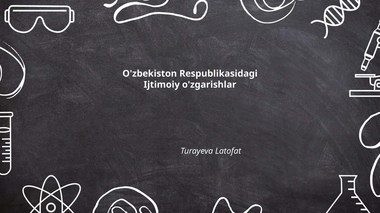 O'zbekiston Respublikasidagi Ijtimoiy o'zgarishlar 1