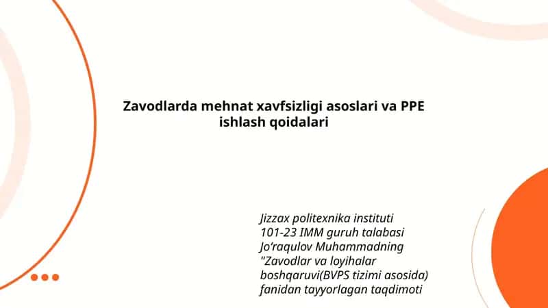 Zavodlarda mehnat xavfsizligi asoslari va PPE ishlash qoidalari 1