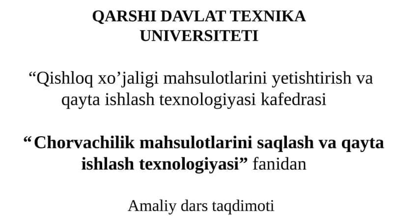 Chorvachilik mahsulotlarini saqlash va qayta ishlash texnologiyasi 1