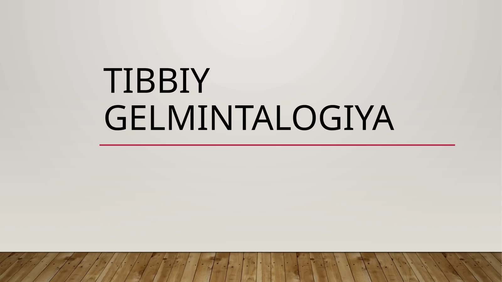 tibbiygelmintalogiya 1