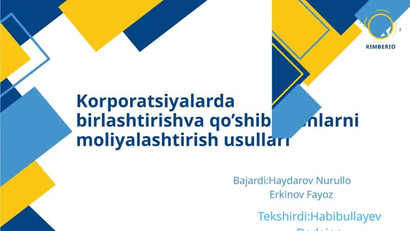 Korporatsiyalarda birlashtirish va qo’shib olishlarni moliyalashtirish usullari 1