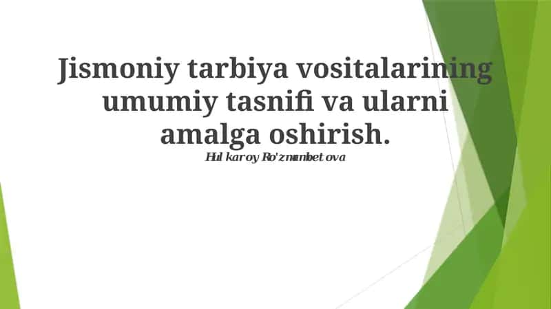 Jismoniy tarbiya vositalarining umumiy tasnifi va ularni amalga oshirish 1