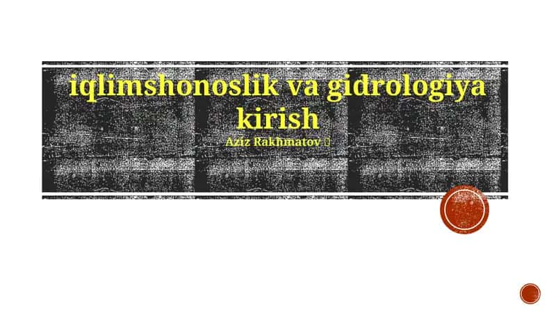 Iqlimshonoslik va Gidrologiya Kirish 1