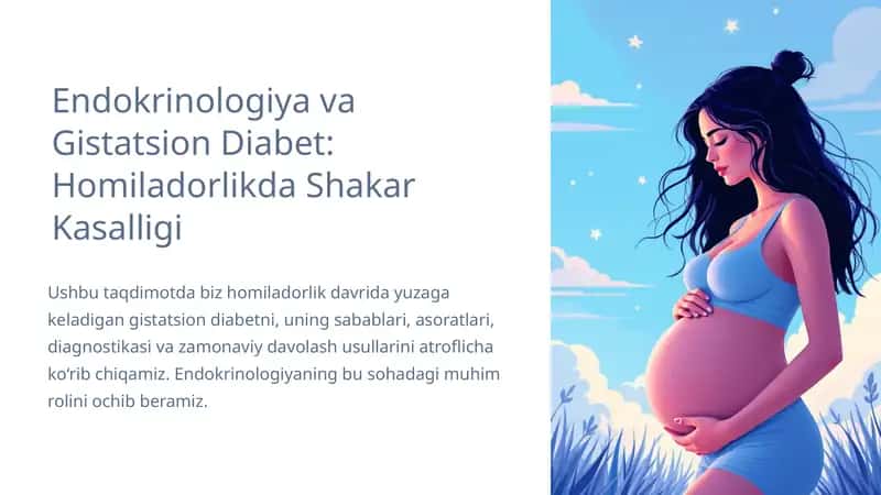 Endokrinologiya va Gistatsion Diabet: Homiladorlikda Shakar Kasalligi 1
