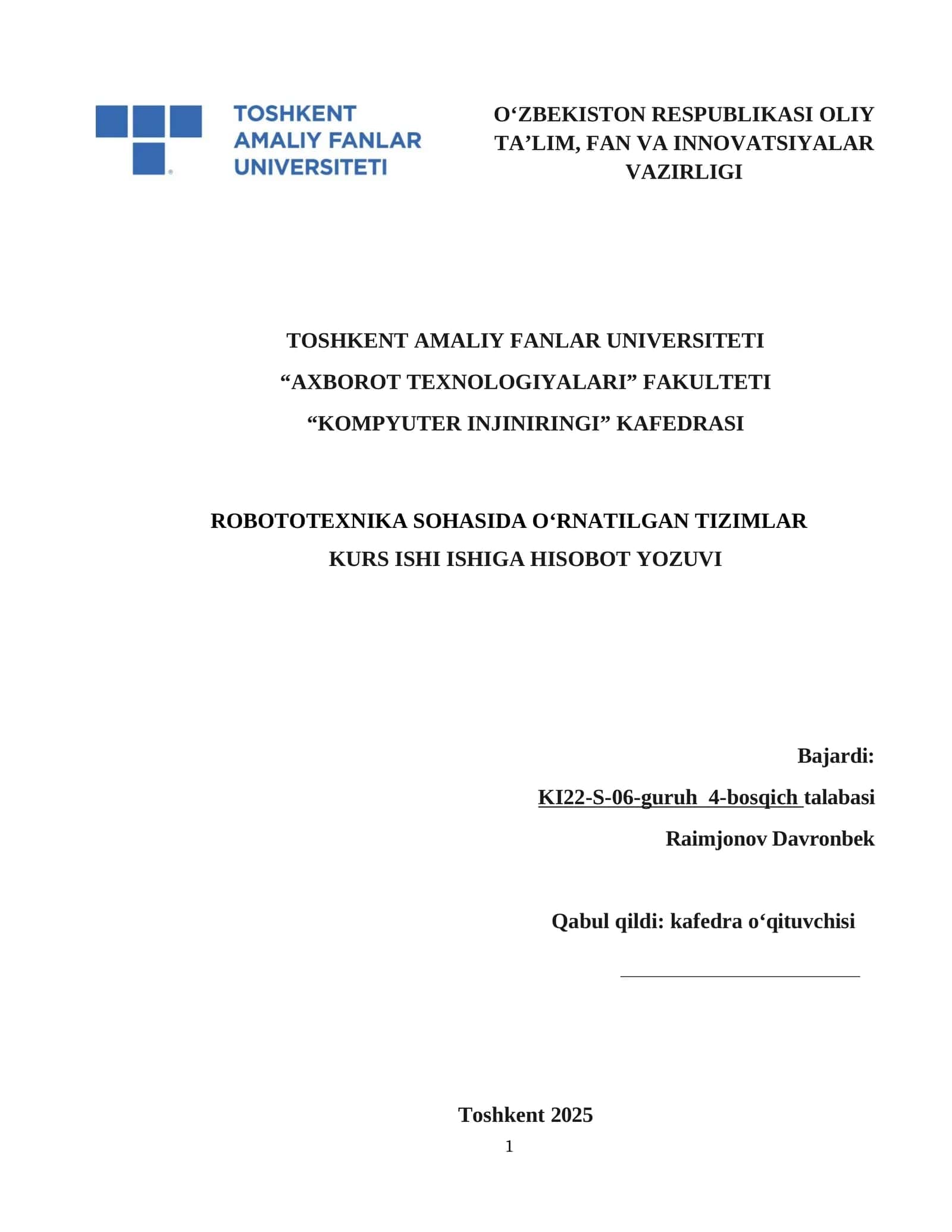ROBOTOTEXNIKA SOHASIDA O‘RNATILGAN TIZIMLAR KURS ISHI ISHIGA HISOBOT YOZUVI 1