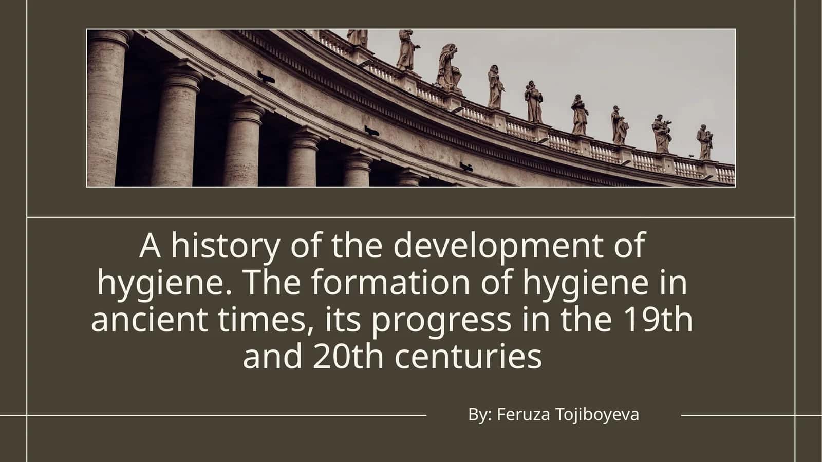 A history of the development of hygiene. The formation of hygiene in ancient times, its progress in the 19th and 20th centuries 1