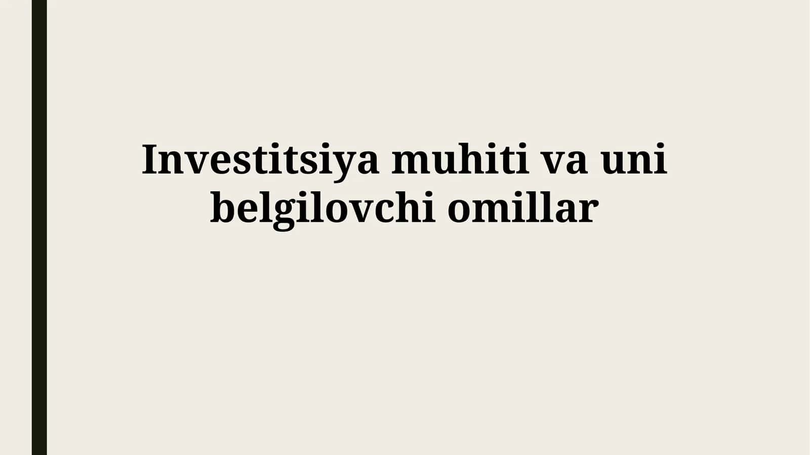 Investitsiya muhiti va unibelgilovchi omillar 1