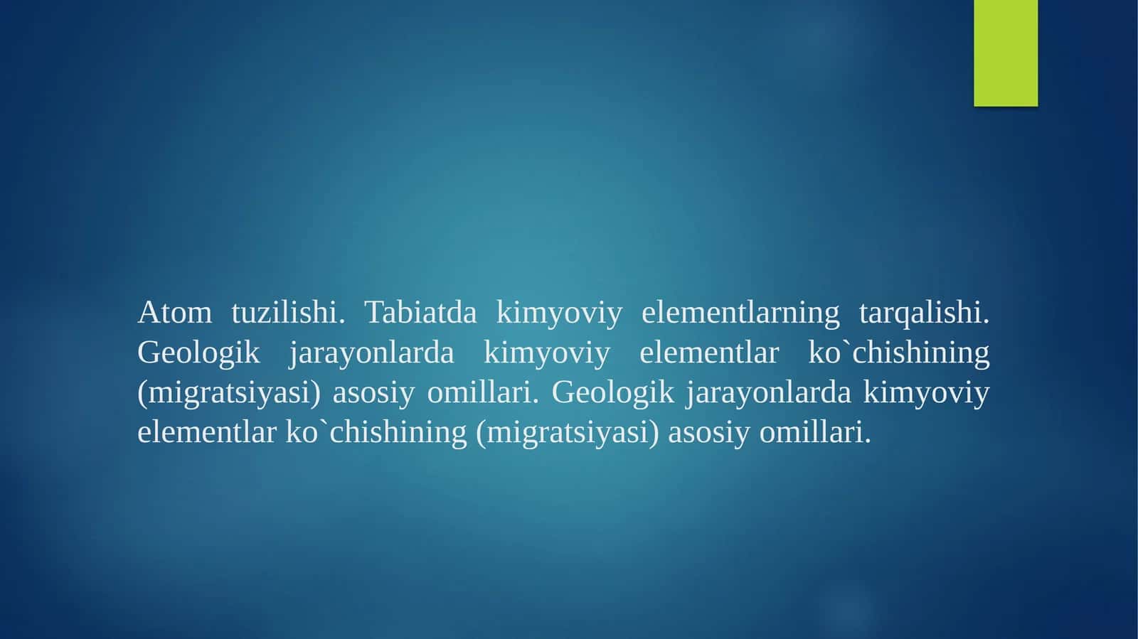 Atom tuzilishi. Tabiatda kimyoviy elеmеntlarning tarqalishi. Geologik jarayonlarda kimyoviy elementlar ko`chishining (migratsiyasi) asosiy omillari. Geologik jarayonlarda kimyoviy elementlar ko`chishining (migratsiyasi) asosiy omillari 1