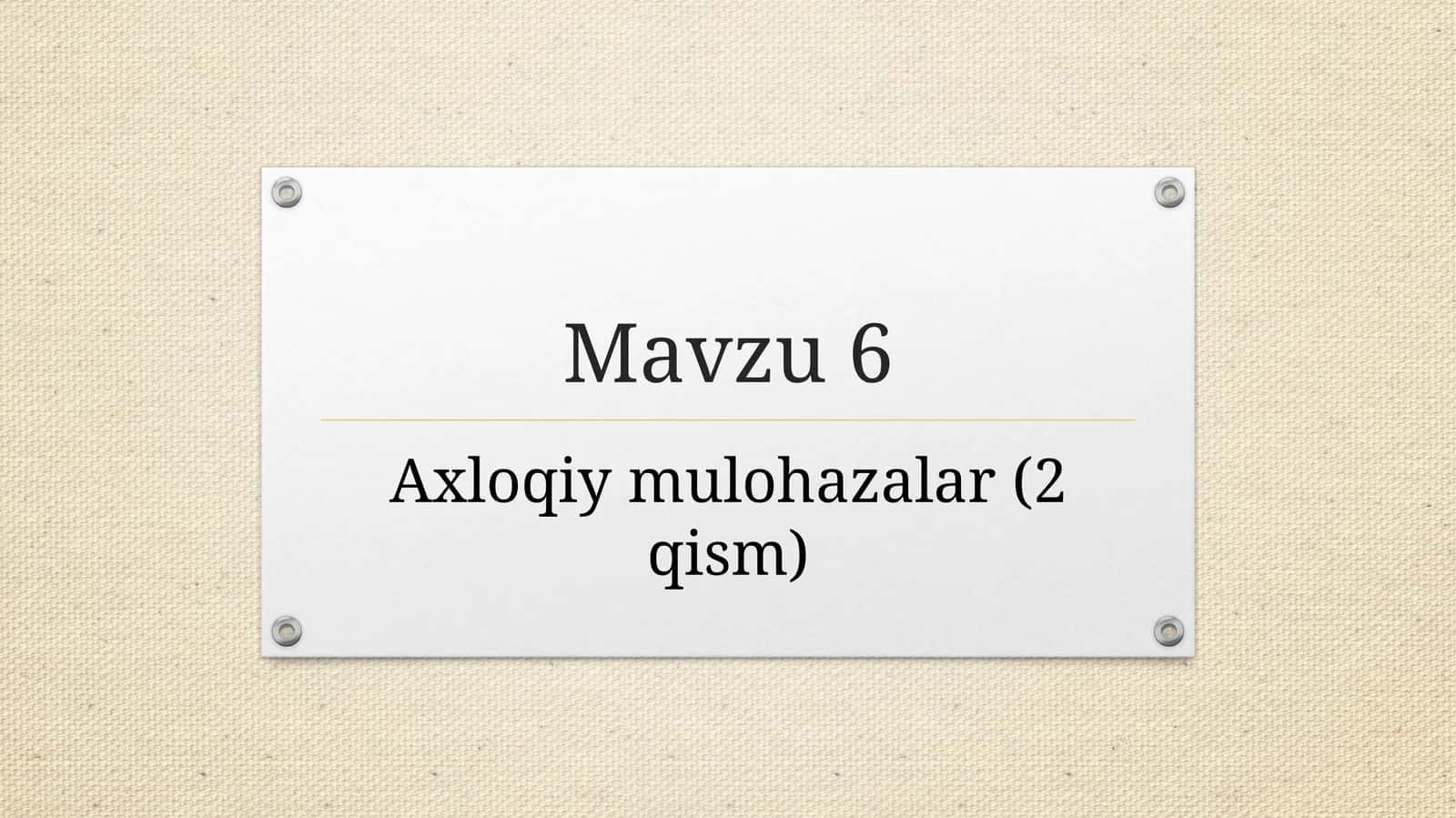 Axloqiymulohazalar(2qism) 1