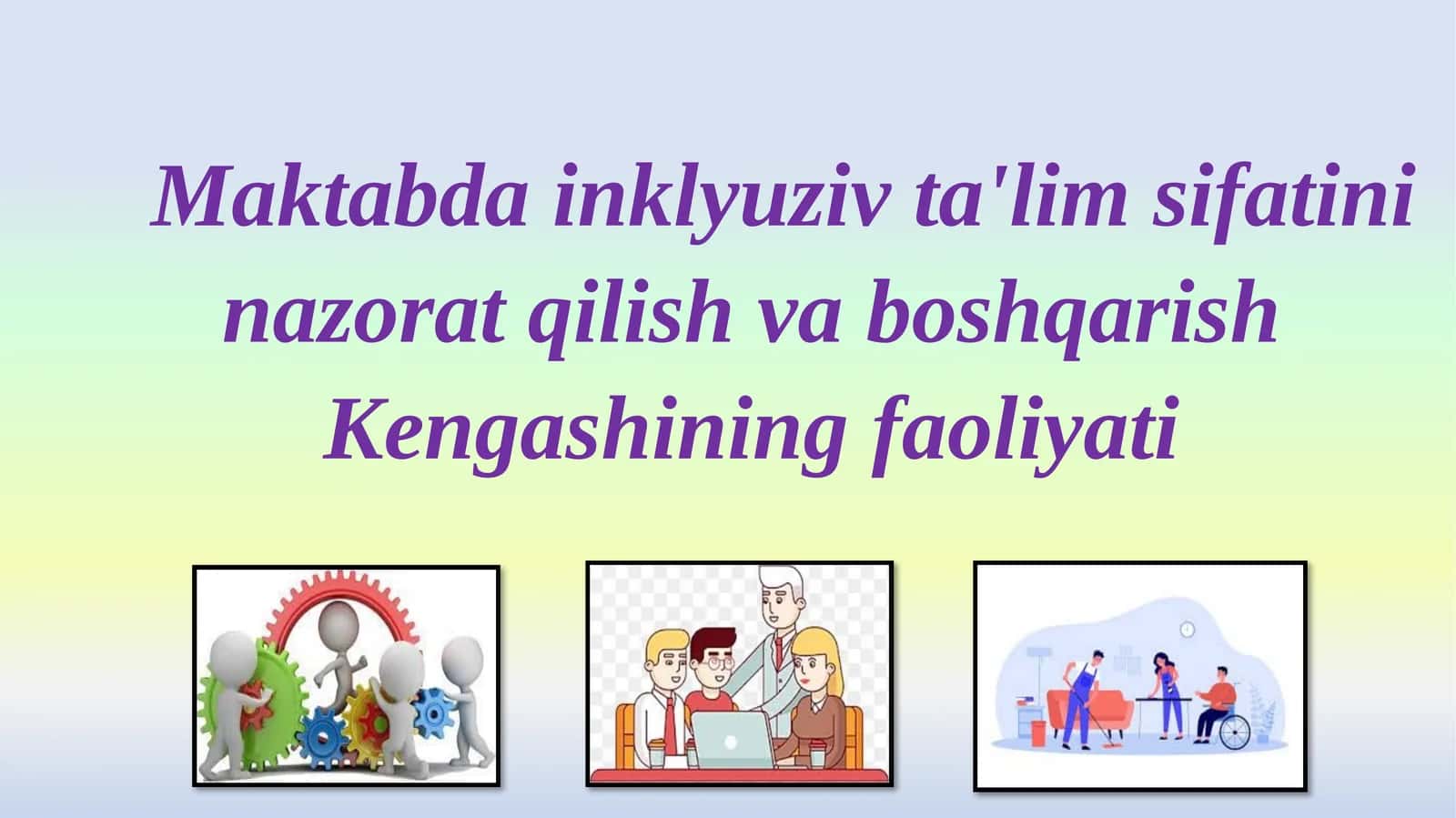 Maktabda inklyuziv ta'lim sifatini nazorat qilish va boshqarish Kengashining faoliyati 1