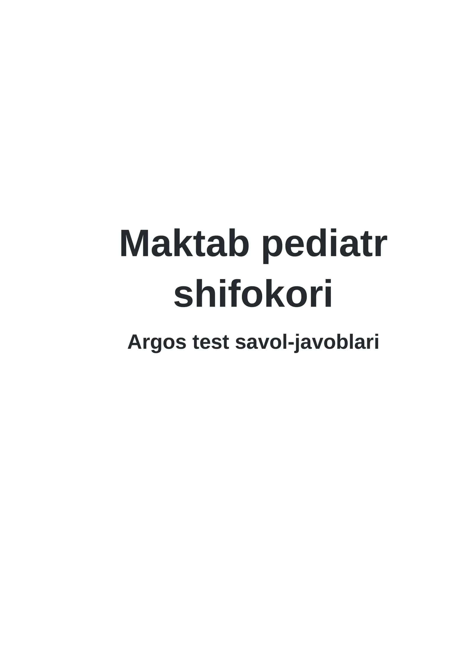 Maktab pediatr shifokori Argos test savol-javoblari 1