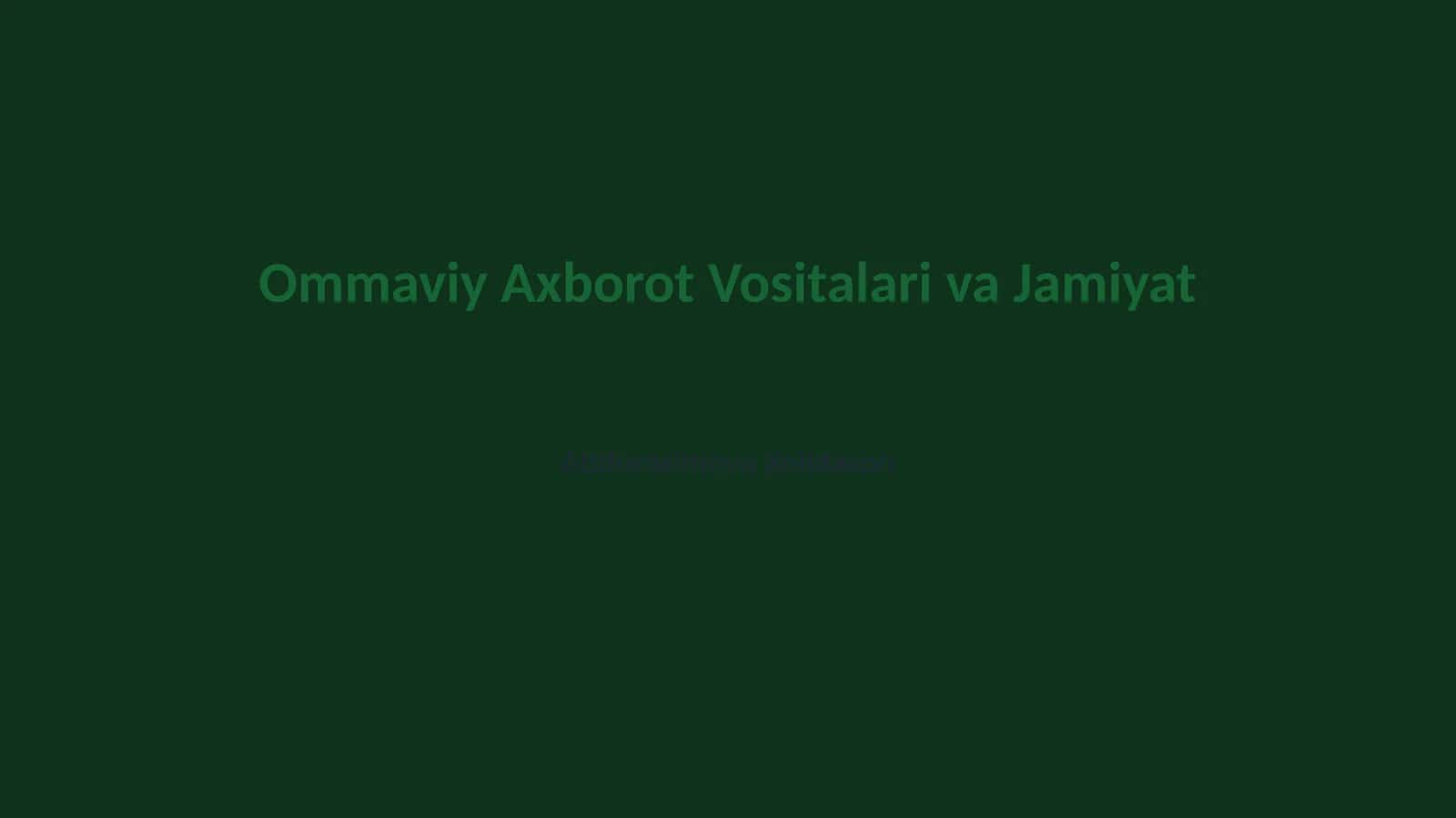 Ommaviy Axborot Vositalari va Jamiyat 1