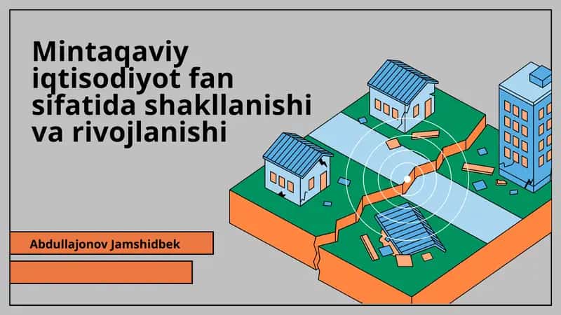 Mintaqaviy iqtisodiyot fan sifatida shakllanishi va rivojlanishi 1
