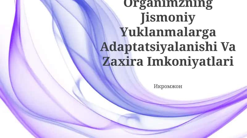 Organizmlarning Jismoniy Yuklanmalarga Adaptatsiyalanishi Va Zaxira Imkoniyatlari 1