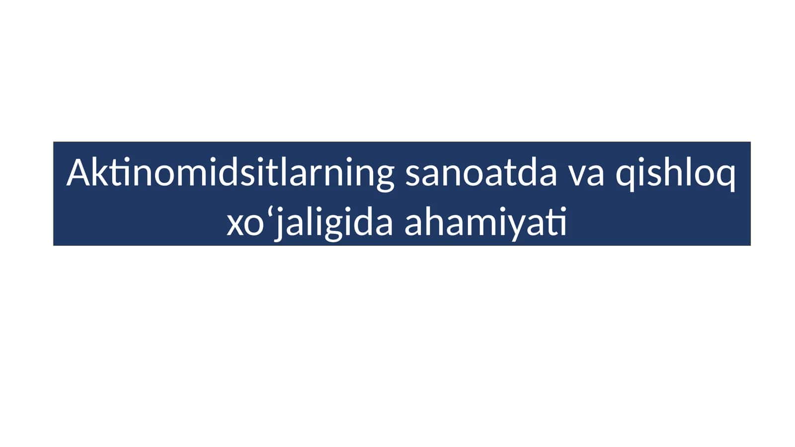 Aktinomidsitlarning sanoatda va qishloq xoʻjaligida ahamiyati 1