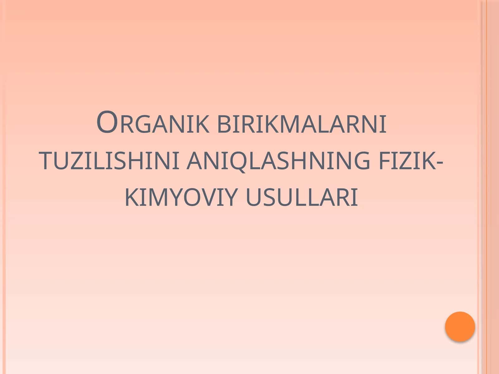 Organik birikmalarni tuzilishini aniqlashning fizik-kimyoviy usullari 1