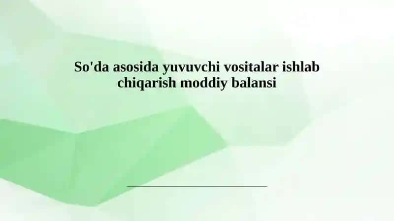 Yuvuvchi mahsulotlarning xom ashyo manbalari va ularning yetkazib berish tizimi