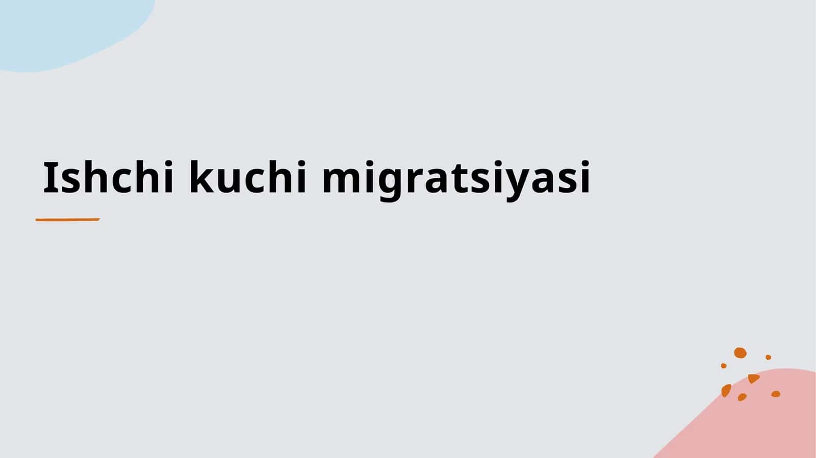 Ishchi kuchi migratsiyasi 1