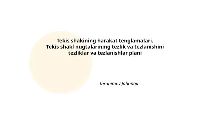 Tekis shakining harakat tenglamalari 1