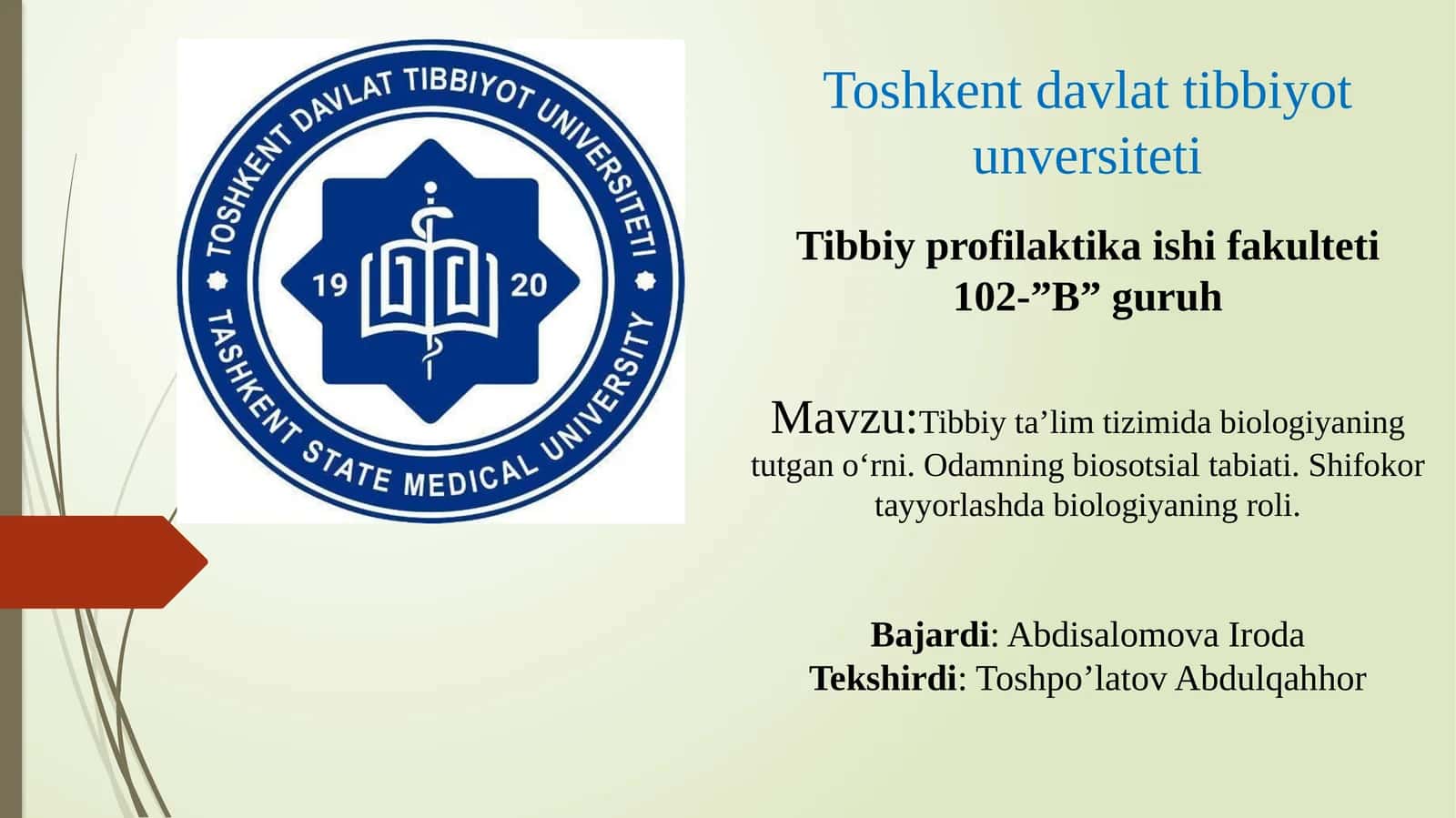 Tibbiy ta'lim tizimida biologiyaning tutgan o'rni. Odamning biosotsial tabiati. Shifokor tayyorlashda biologiyaning roli. 1