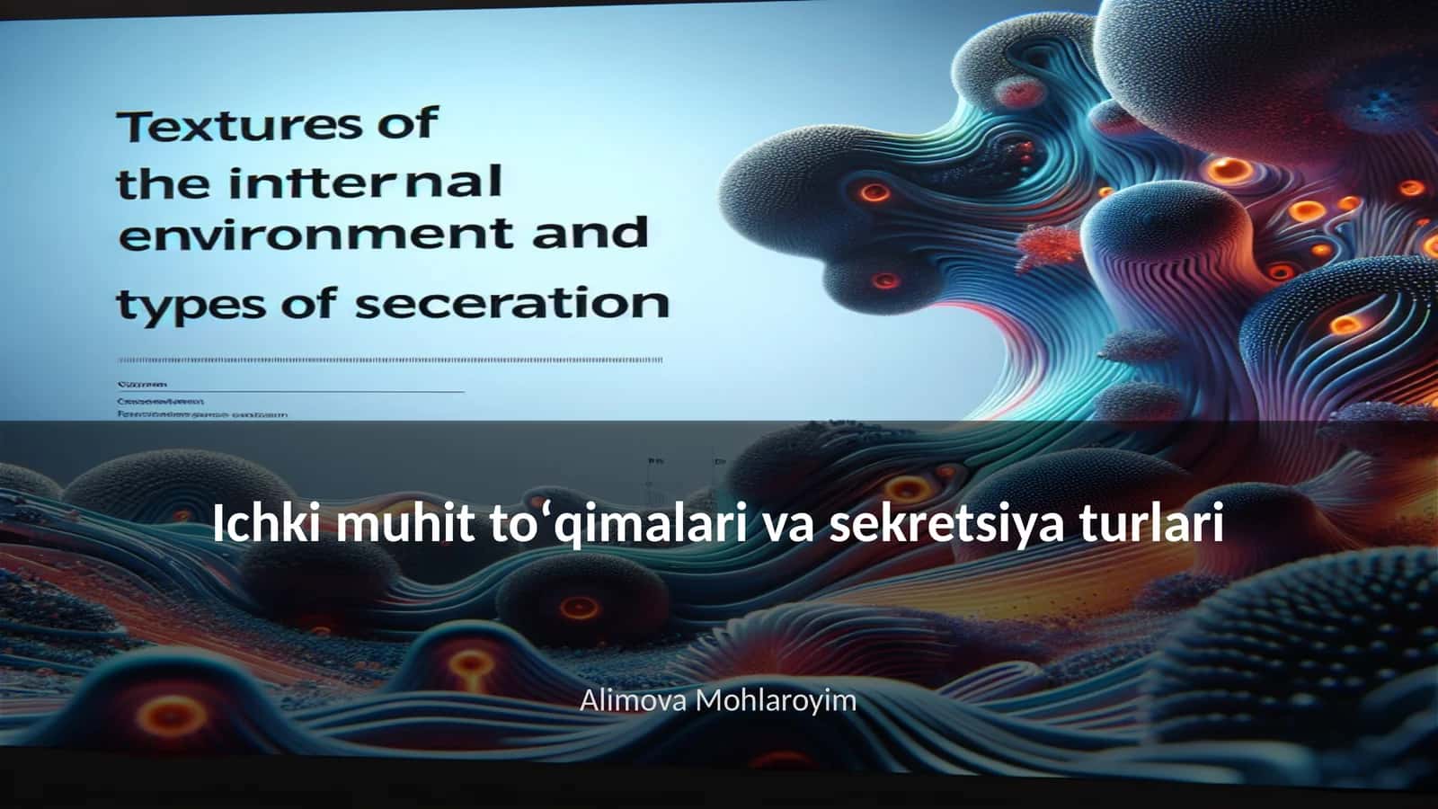 Ichki muhit toʻqimalari va sekretsiya turlari 1