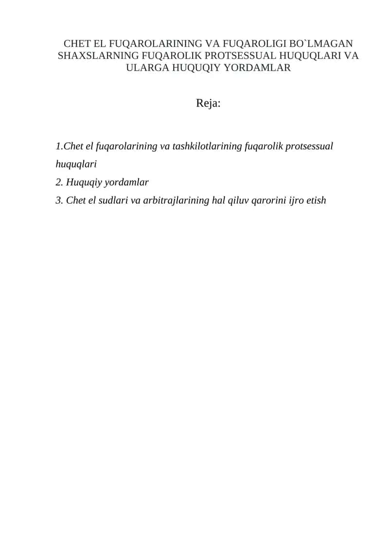 Chet el fuqarolarining va fuqaroligi bo`lmagan shaxslarning fuqarolik protsessual huquqlari va ularga huquqiy yordamlar 1