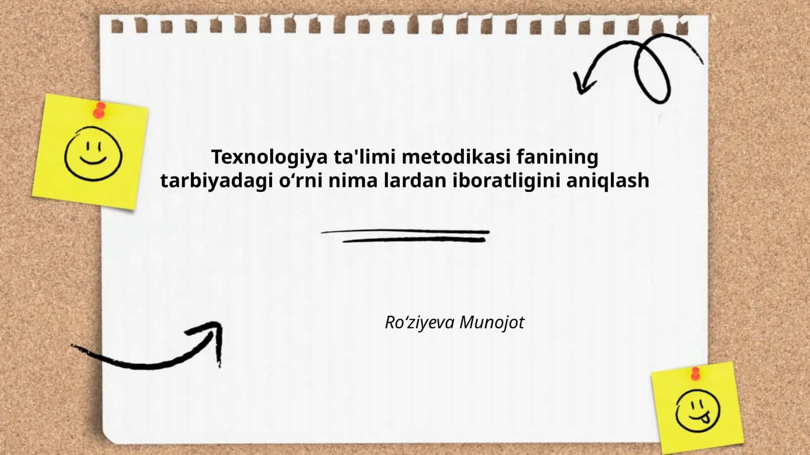 Texnologiya ta'limi metodikasi fanining tarbiyadagi oʻrni nima lardan iboratligini aniqlash 1