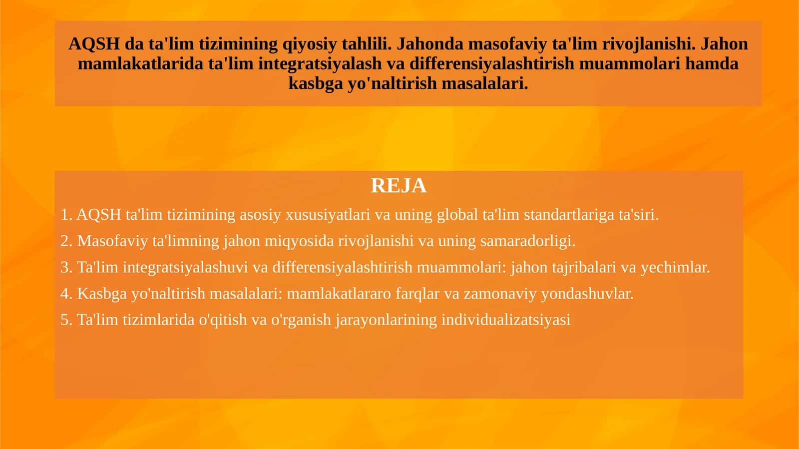 AQSH da ta'lim tizimining qiyosiy tahlili. Jahonda masofaviy ta'lim rivojlanishi. Jahon mamlakatlarida ta'lim integratsiyalash va differensiyalashtirish muammolari hamda kasbga yo'naltirish masalalari. 1