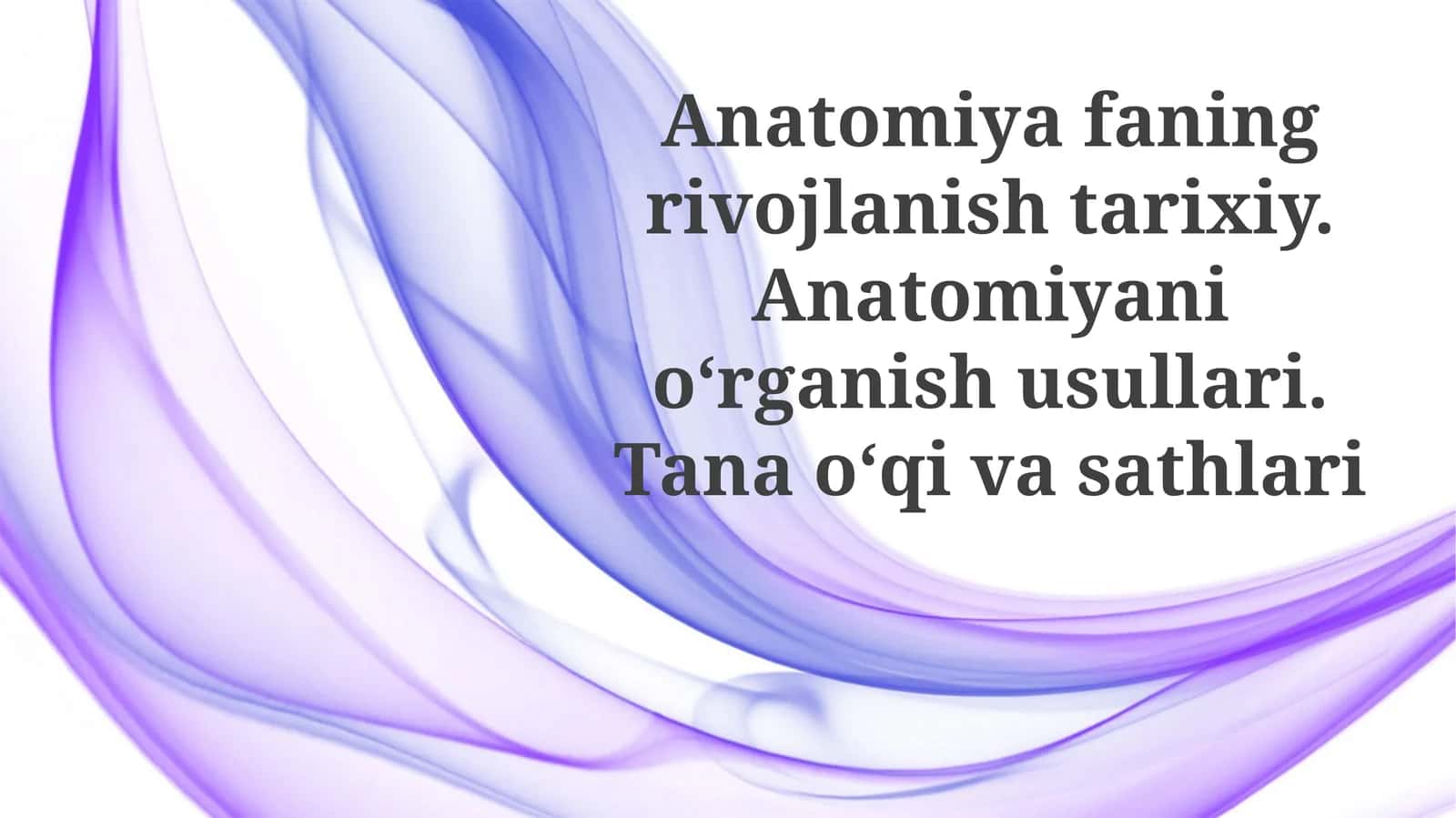 Anatomiyafaning rivojlanishi tarixiy 1