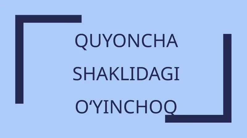 Quyoncha shaklidagi oʻyinchoq 1