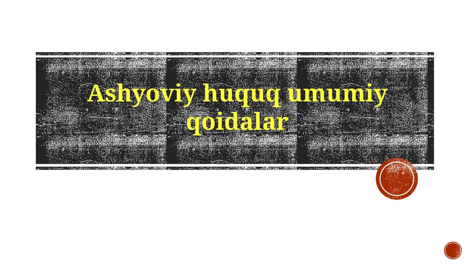 Ashyoviyhuququmumiyqoidalar 1