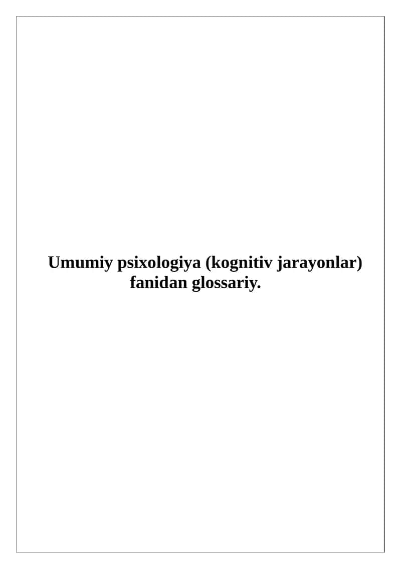 Umumiy psixologiya (kognitiv jarayonlar) fanidan glossariy 1