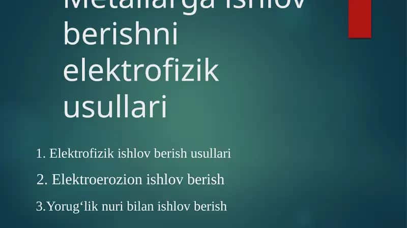 Metallarga ishlov berishni elekrofizik usullari 1