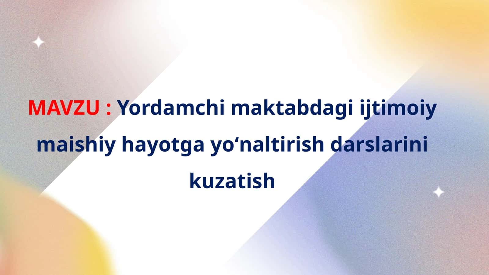 Yordamchi maktabdagi ijtimoiy-maishiy hayotga yoʻnaltirish darslarini kuzatish 1