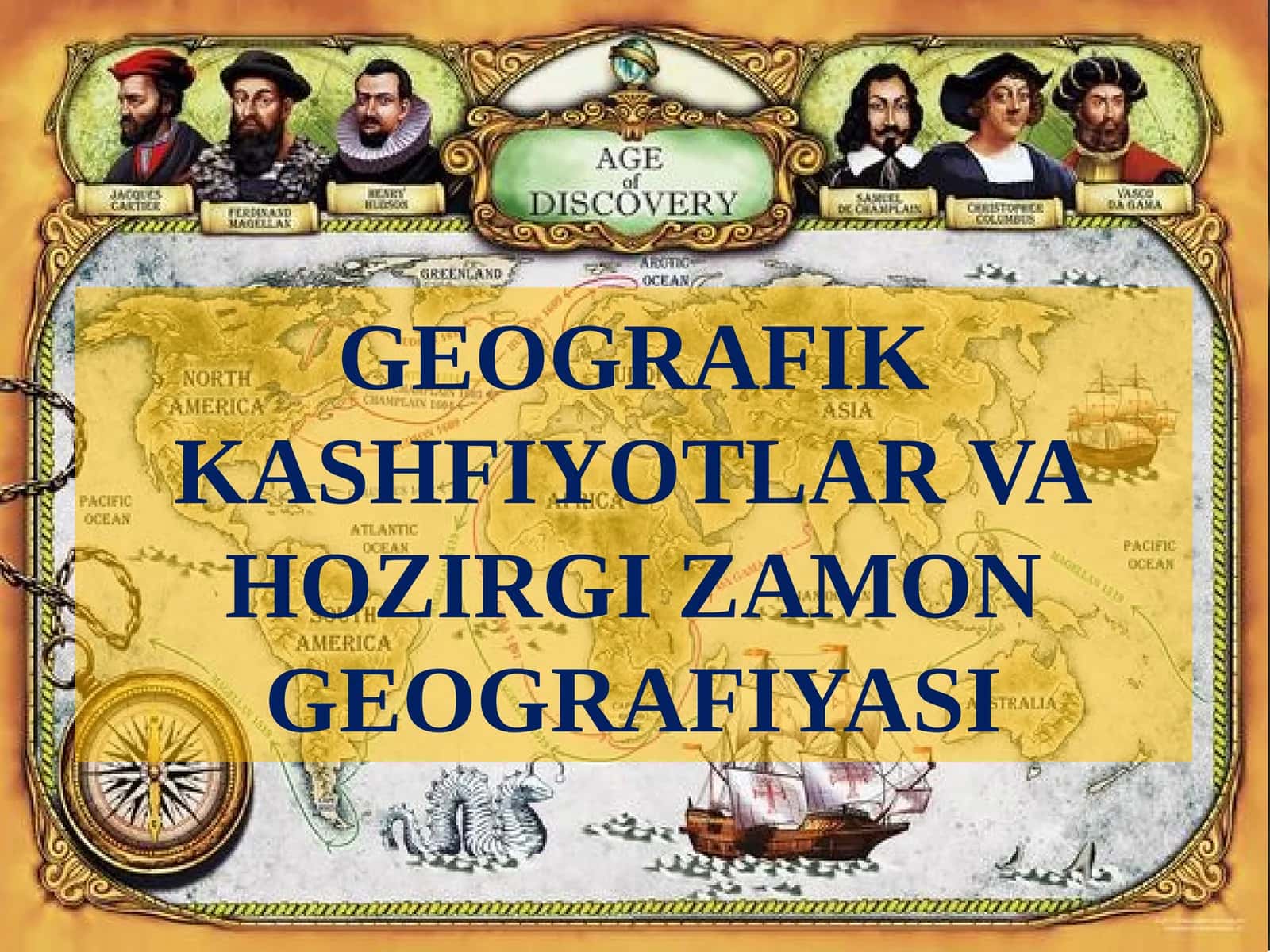 Geografik kashfiyotlar va hozirgi zamon geografiyasi 1