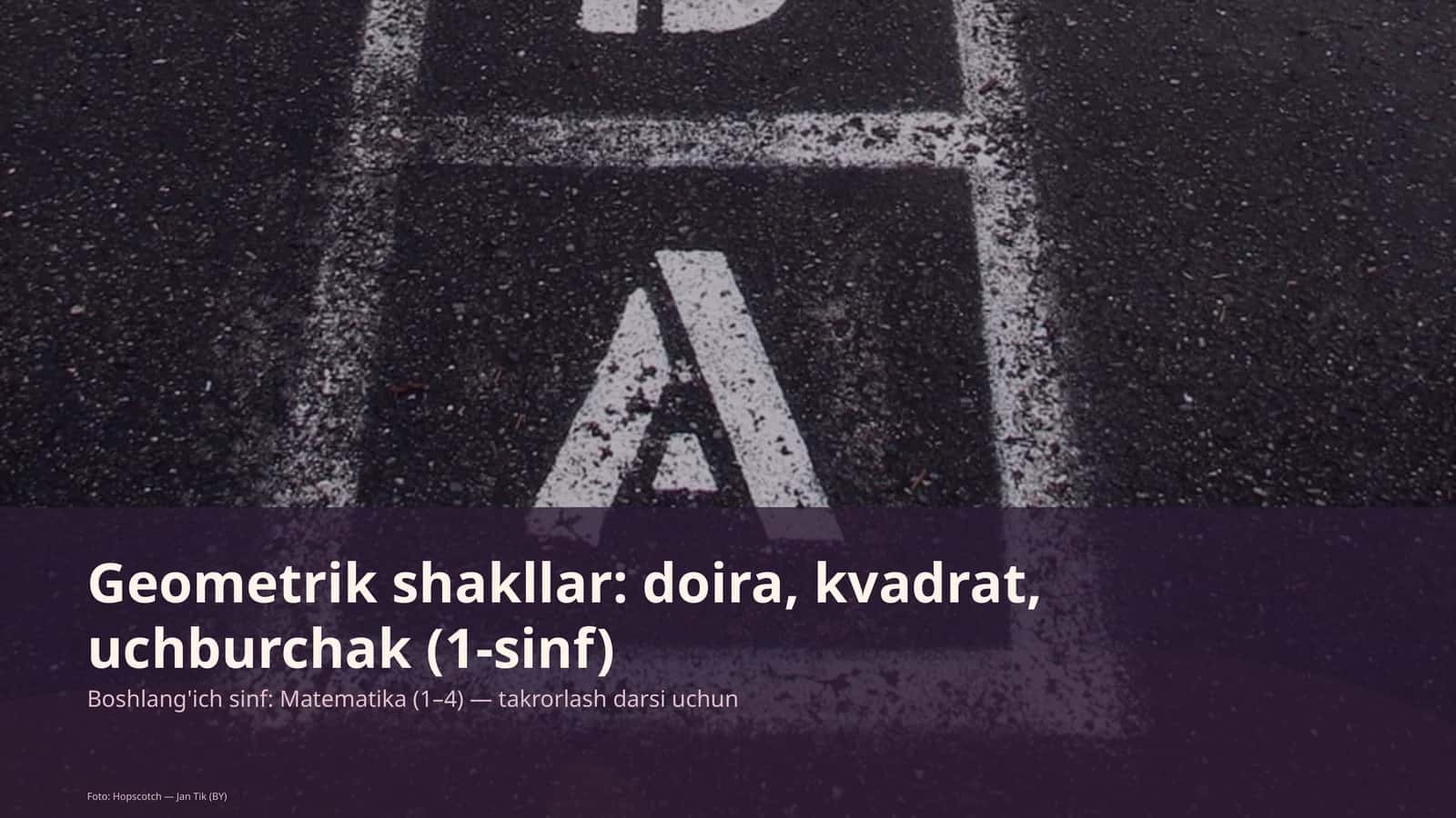 Geometrik shakllar: doira, kvadrat, uchburchak (1-sinf) 1