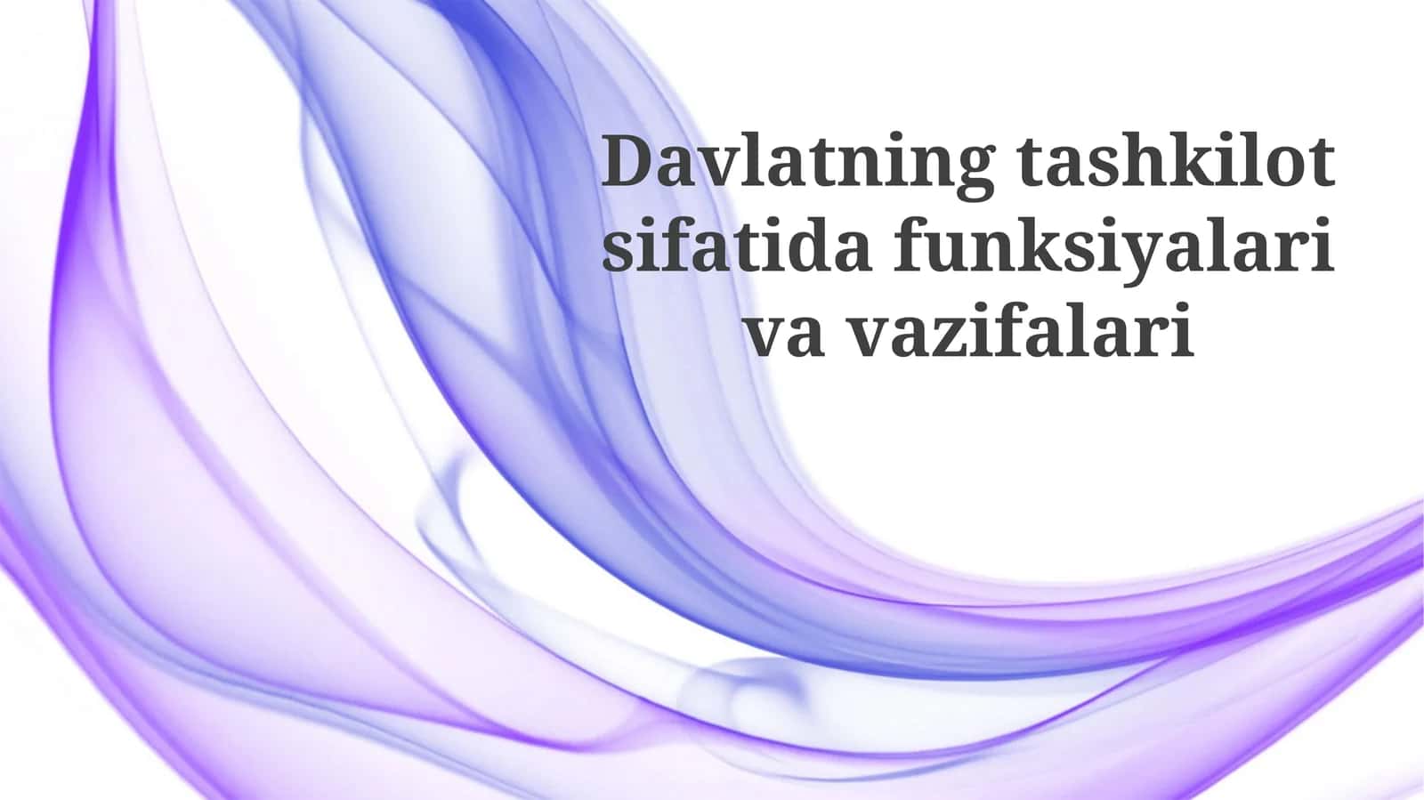 Davlatning tashkiliy funksiyalari va vazifalari 1